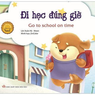 Đồng Thoại Song Ngữ Anh - Việt: Đi Học Đúng Giờ