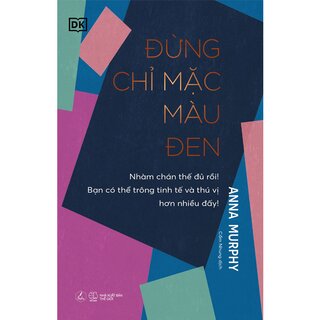 Đừng Chỉ Mặc Màu Đen