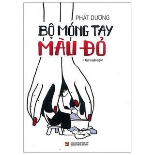 Bộ Móng Tay Màu Đỏ - Tập Truyện Ngắn