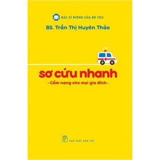 Sơ Cứu Nhanh - Cẩm Nang Cho Mọi Gia Đình