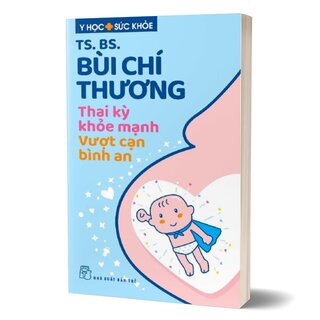 Thai Kỳ Khỏe Mạnh - Vượt Cạn Bình An