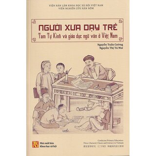 Người Xưa Dạy Trẻ: Tam Tự Kinh Và Giáo Dục Ngữ Văn Ở Việt Nam
