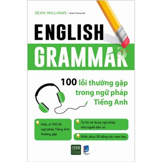 English Grammar - 100 Lỗi Thường Gặp Trong Ngữ Pháp Tiếng Anh