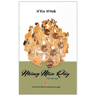 Những Mùa Rẫy - Tập Truyện Ngắn