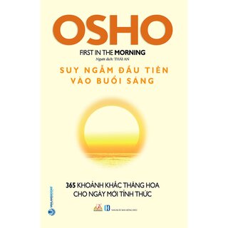 OSHO - Suy Ngẫm Đầu Tiên Vào Buổi Sáng