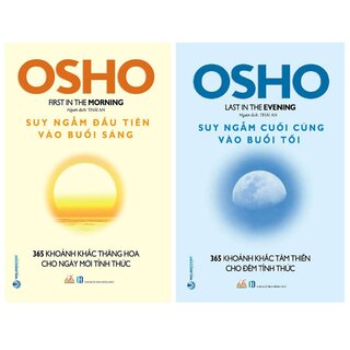 Bộ sách OSHO - Suy Ngẫm Đầu Tiên Vào Buổi Sáng và Suy Ngẫm Cuối Cùng Vào Buổi Tối (2 Cuốn)