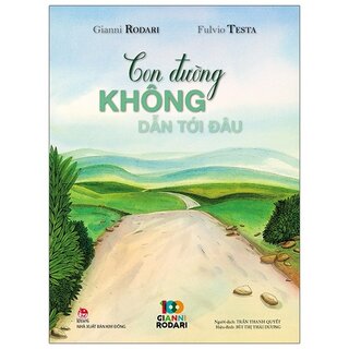 Con Đường Không Dẫn Tới Đâu - 100 Năm Gianni Rodari