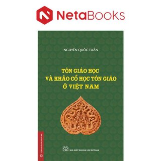 Tôn Giáo Học Và Khảo Cổ Học Tôn Giáo Ở Việt Nam