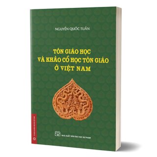 Tôn Giáo Học Và Khảo Cổ Học Tôn Giáo Ở Việt Nam