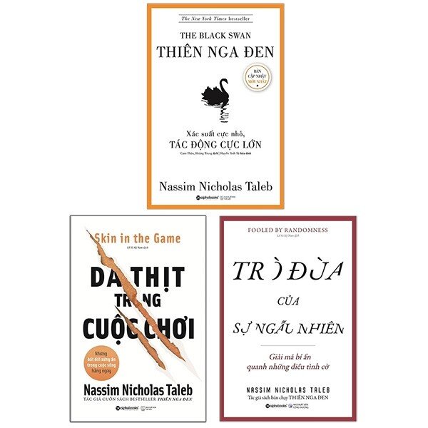 Combo Sách Nassim Nicholas Taleb: Da Thịt Trong Cuộc Chơi + Trò Đùa Của Sự Ngẫu Nhiên + Thiên Nga Đen (Bộ 3 Cuốn)