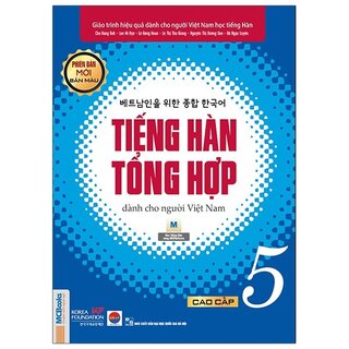 Tiếng Hàn Tổng Hợp Dành Cho Người Việt Nam - Cao Cấp 5 - Bản Màu