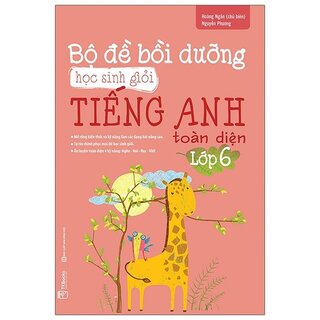 Bộ Đề Bồi Dưỡng Học Sinh Giỏi Tiếng Anh Toàn Diện Lớp 6