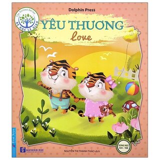 Bé Học Lễ Giáo - Yêu Thương (Sách Song Ngữ Anh - Việt)