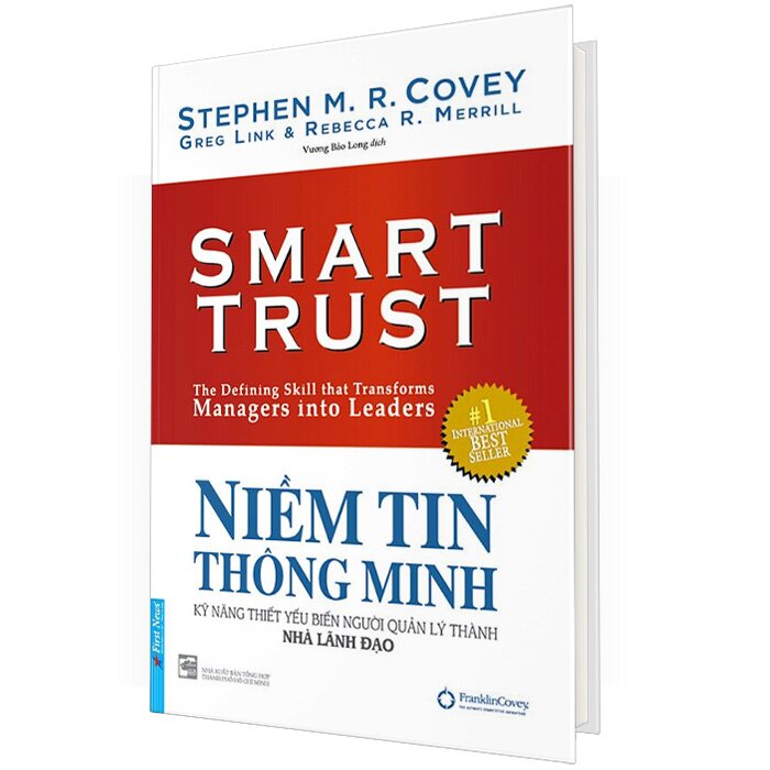 Niềm Tin Thông Minh - Kỹ Năng Thiết Yếu Biến Người Quản Lý Thành Nhà Lãnh Đạo (Bìa Cứng)