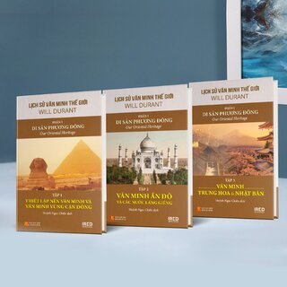 Lịch Sử Văn Minh Thế Giới - Phần I: Di Sản Phương Đông (Bộ 3 Tập)