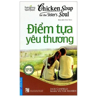 Chicken Soup For The Soul 24 - Điểm Tựa Yêu Thương (Tái Bản 2020)