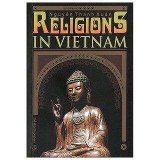 Religions In Vietnam - Các Tôn Giáo Ở Việt Nam