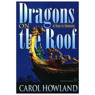 Dragons On The Roof - A Year In Vietnam: Rồng Bay Trên Mái - Một Năm Ở Việt Nam