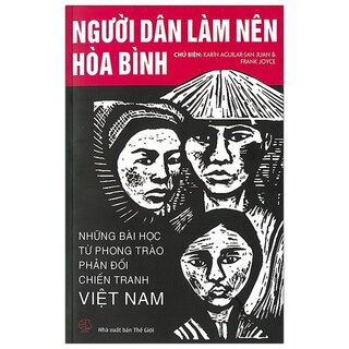 Người Dân Làm Nên Hòa Bình - Những Bài Học Từ Phong Trào Phản Đối Chiến Tranh Việt Nam