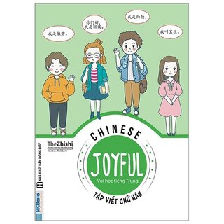 Joyful Chinese - Vui Học Tiếng Trung - Tập Viết Chữ Hán