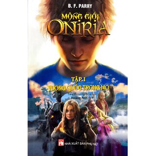Mộng Giới Oniria - Tập 1 - Vương Quốc Trong Mơ