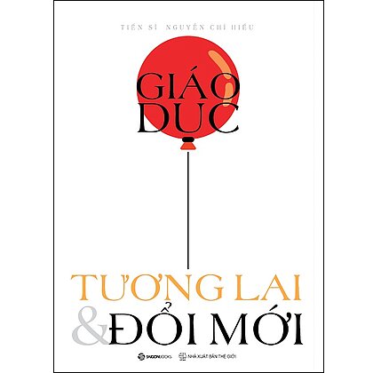 Giáo Dục, Tương Lai Và Đổi Mới