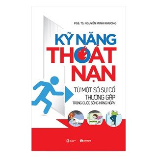 Kỹ Năng Thoát Nạn Từ Một Số Sự Cố Thường Gặp Trong Cuộc Sống Hàng Ngày