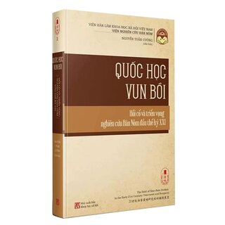 Tùng Thư Văn Hóa Hán Nôm - Tập 1: Quốc Học Vun Bồi