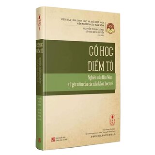 Tùng Thư Văn Hóa Hán Nôm - Tập 2: Cổ Học Điểm Tô