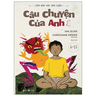 Làm Bạn Với Cơn Giận - Câu Chuyện Của Anh 1