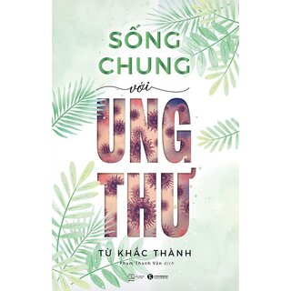 Sống Chung Với Ung Thư