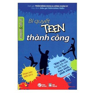 Tôi Tài Giỏi Bạn Cũng Thế 2 - Bí Quyết Teen Thành Công