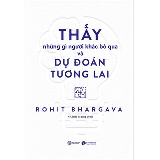 Thấy Những Gì Người Khác Bỏ Qua Và Dự Đoán Tương Lai