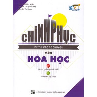 Chinh Phục Kì Thi Vào 10 Chuyên Môn Hóa Học