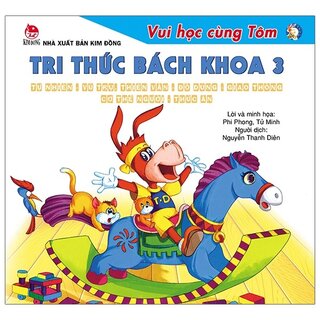 Vui Học Cùng Tôm - Tri Thức Bách Khoa 3 - Tự Nhiên - Vũ Trụ - Thiên Văn - Đồ Dùng - Giao Thông - Cơ Thể Người - Thức Ăn