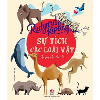 Sự Tích Các Loài Vật - Chuyện Như Thế Đó