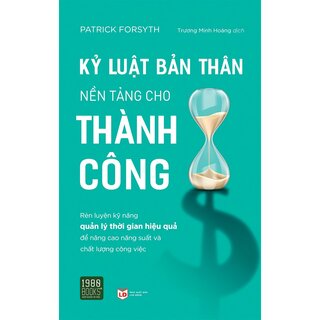 Kỷ Luật Bản Thân Nền Tảng Cho Thành Công