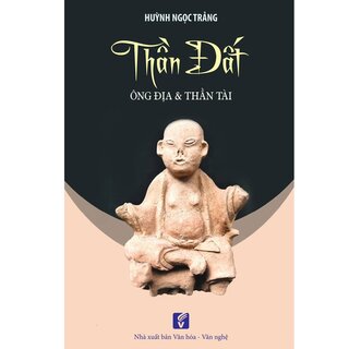 Thần Đất - Ông Địa & Thần Tài