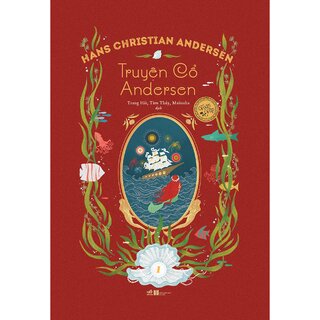 Truyện Cổ Andersen Toàn Tập - Tập 1 - Hans Christian Andersen (Bìa Cứng)