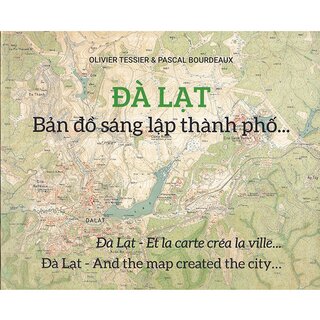 ĐÀ LẠT - Bản Đồ Sáng Lập Thành Phố...