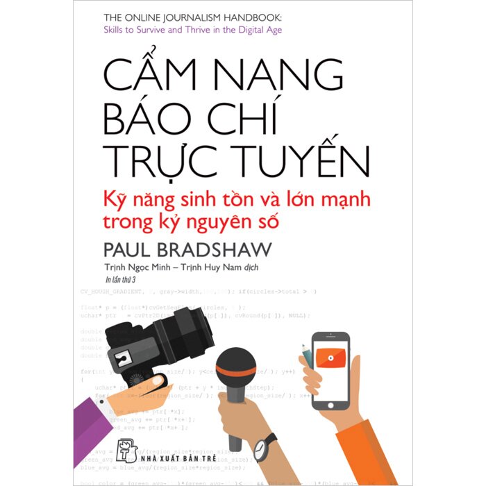 Cẩm Nang Báo Chí Trực Tuyến: Kỹ Năng Sinh Tồn Và Lớn Mạnh Trong Kỷ Nguyên Số