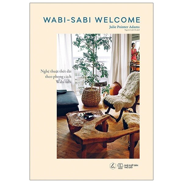 Wabi Sabi Welcome - Nghệ Thuật Thiết Đãi Theo Phong Cách Wabisabi - Julie  Pointer Adams | NetaBooks