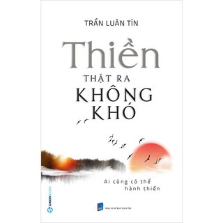 Thiền Thật Ra Không Khó