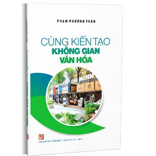 Cùng Kiến Tạo Không Gian Văn Hóa