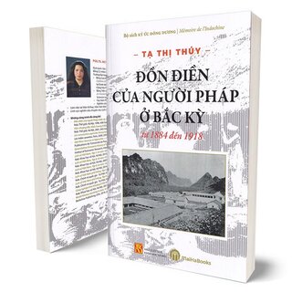 Đồn Điền Của Người Pháp Ở Bắc Kỳ Từ 1884 Đến 1918