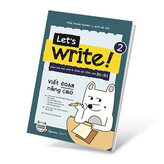 Let’s Write! - Viết Đoạn Nâng Cao - Tập 2