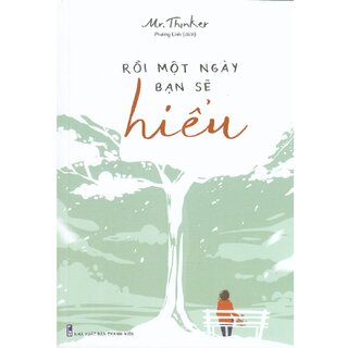 Rồi Một Ngày Bạn Sẽ Hiểu