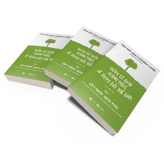 Thầy Cô Giáo Hạnh Phúc Sẽ Thay Đổi Thế Giới - Tập 1: Cẩm Nang Hạnh Phúc