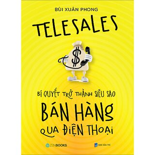 [Mua sách 0 đồng] Telesales – Bí quyết trở thành siêu sao bán hàng qua điện thoại