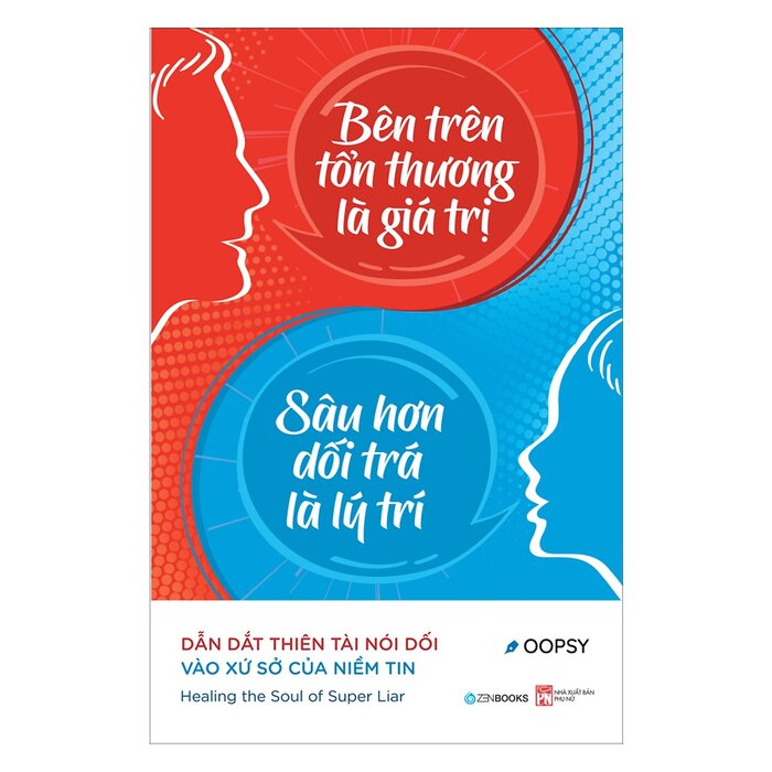 [Mua sách 0 đồng] Bên Trên Tổn Thương Là Giá Trị, Sâu Hơn Dối Trá Là Lý Trí